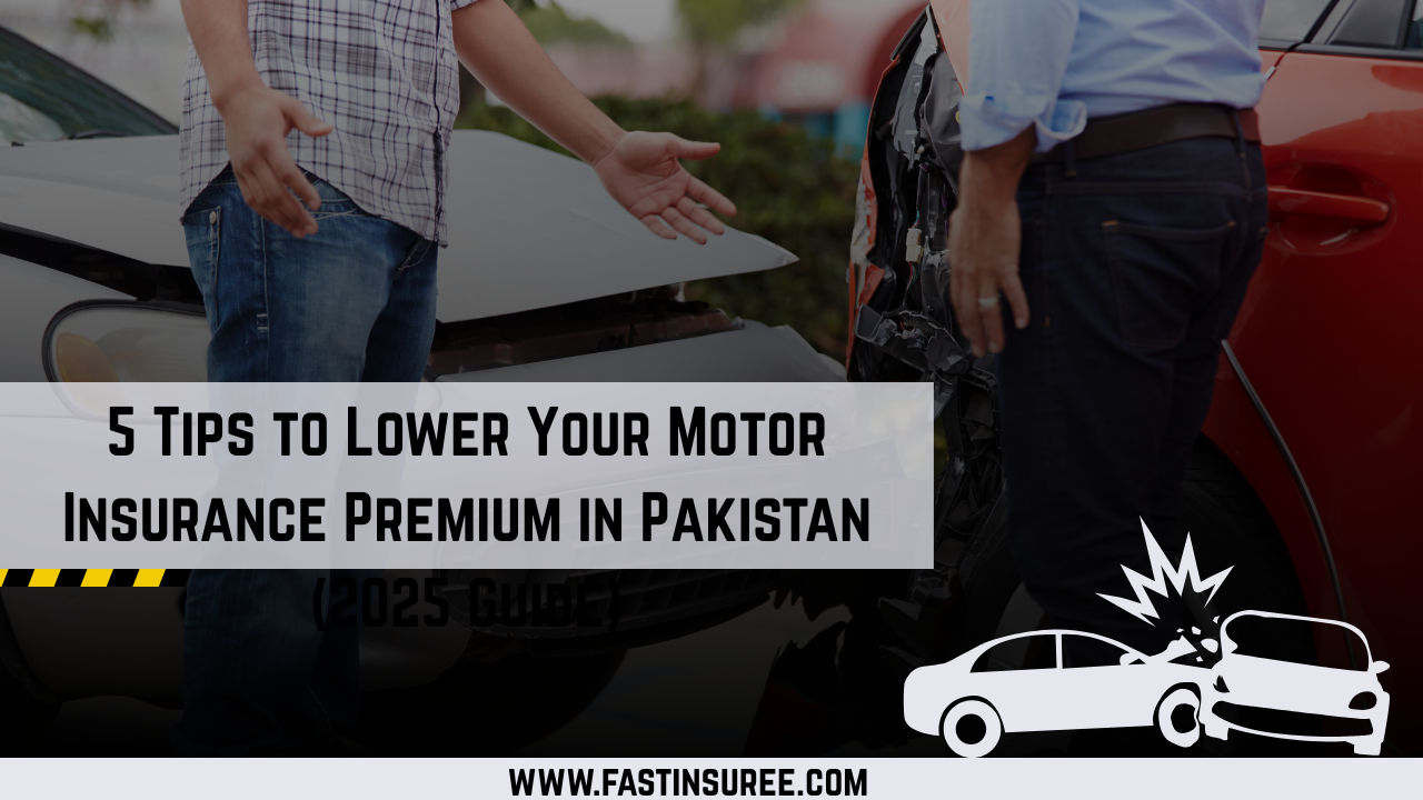 5 Tips to Lower Your Motor Insurance Premium in Pakistan