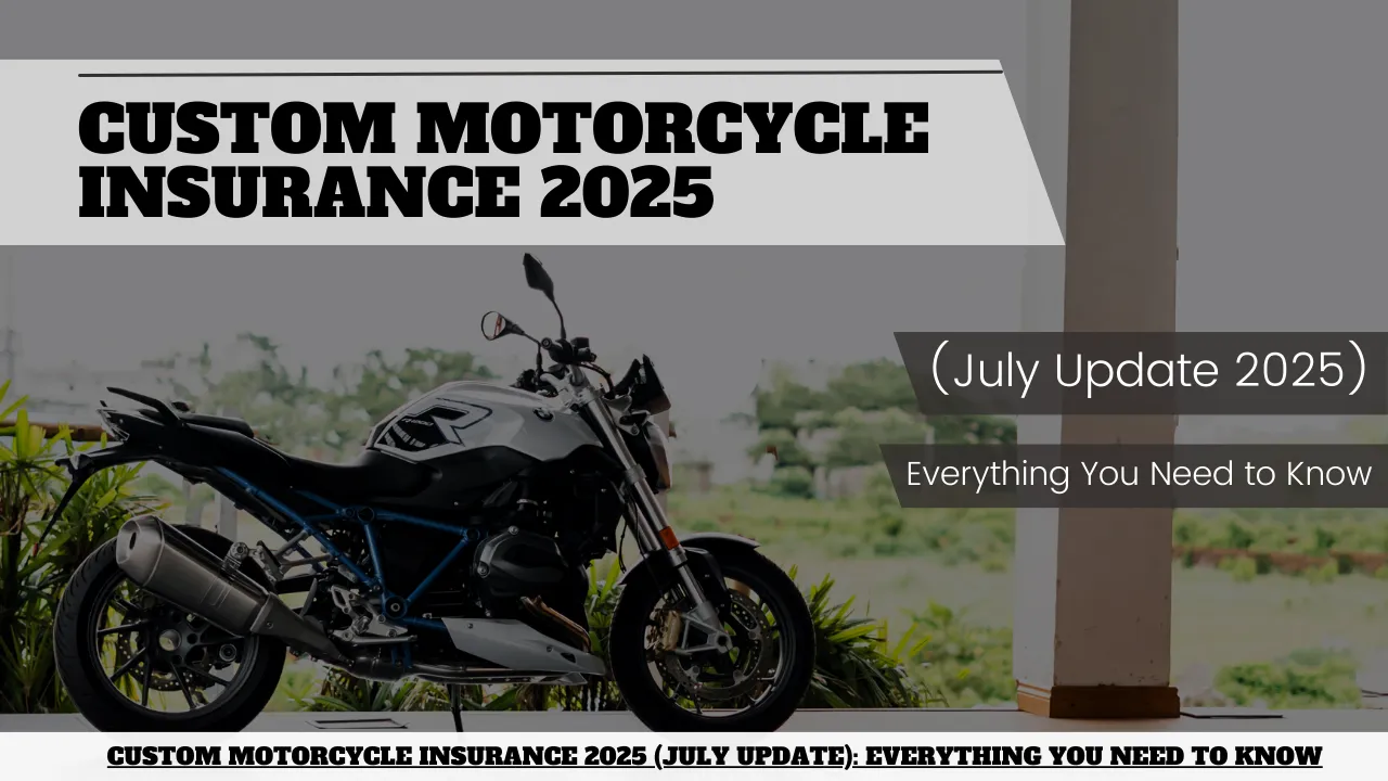 Custom Motorcycle Insurance 2025